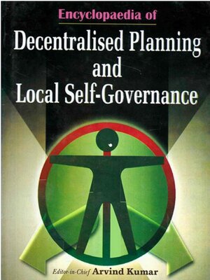 cover image of Encyclopaedia of Decentralised Planning and Local Self-Governance